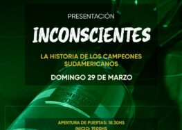 FERRO PRESENTA «INCONSCIENTES», EL DOCUMENTAL DE LOS CAMPEONES SUDAMERICANOS